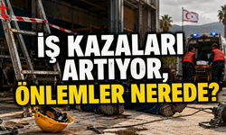İş Kazaları Artıyor, Önlemler Nerede?