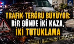 Trafik Terörü Durmuyor: Bir Günde İki Kaza, İki Tutuklama, Bir Yaralı