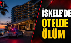 İskele’de Otel Odasında Şüpheli Ölüm