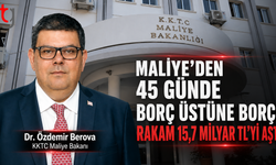 Maliye’den 45 Günde Borç Üstüne Borç: Rakam 15,7 Milyar TL’yi Aştı