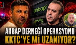 Ahbar Derneği Operasyonu KKTC’ye Mi Uzanıyor?