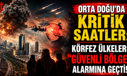 Orta Doğu’da Kritik Saatler: Körfez Ülkeleri "Güvenli Bölge" Alarmına Geçti
