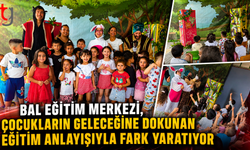 Bal Eğitim Merkezi, Çocukların Geleceğine Dokunan Eğitim Anlayışıyla Fark Yaratıyor