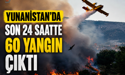 Yunanistan’da Yangın Alarmı: Son 24 Saatte 60 Yangın Çıktı