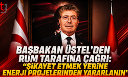 BAŞBAKAN ÜSTEL’DEN RUM TARAFINA ÇAĞRI: “ŞİKAYET ETMEK YERİNE ENERJİ PROJELERİNDEN YARARLANIN”