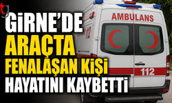 Girne'de Araçta Fenalaşan Kişi Hayatını Kaybetti