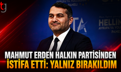 Mahmut Erden Halkın Partisi'nden İstifa Etti: Yalnız Bırakıldım