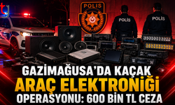 Gazimağusa’da Kaçak Araç Elektroniği Operasyonu: 600 Bin TL Ceza