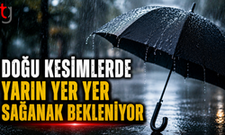 Doğu Kesimlerde Yarın Yer Yer Sağanak Bekleniyor