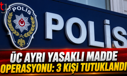 Üç Ayrı Yasaklı Madde Operasyonu: 3 Kişi Tutuklandı