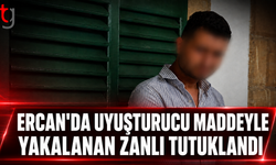 Ercan'da Uyuşturucu Maddeyle Yakalanan Zanlı Tutuklandı
