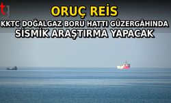 Oruç Reis, KKTC Doğalgaz Boru Hattı Güzergâhında Sismik Araştırma Yapacak