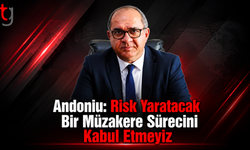 Andoniu: Risk Yaratacak Bir Müzakere Sürecini Kabul Etmeyiz
