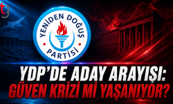 YDP’DE ADAY ARAYIŞI İDDİASI: GÜVEN KRİZİ Mİ YAŞANIYOR?
