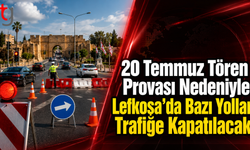 20 Temmuz Tören Provası Nedeniyle Lefkoşa’da Bazı Yollar Trafiğe Kapatılacak