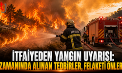 İTFAİYEDEN YANGIN UYARISI: “ZAMANINDA ALINAN TEDBİRLER FELAKETİ ÖNLER”