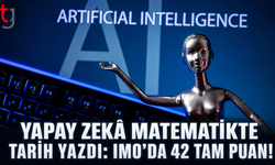 YAPAY ZEKÂ MATEMATİKTE TARİH YAZDI: IMO’DA 42 TAM PUAN!