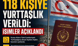 KKTC’DE 118 KİŞİYE YURTTAŞLIK VERİLDİ: İSİMLER AÇIKLANDI