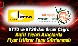 KTTO ve KTSO’dan Ortak Çağrı: Hafif Ticari Araçlarda Fiyat İstikrar Fonu Sıfırlanmalı