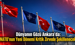 Dünyanın Gözü Ankara’da: NATO’nun Yeni Dönemi Kritik Zirvede Şekillenecek