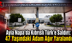 Ayia Napa’da Kıbrıslı Türk’e Saldırı: 47 Yaşındaki Adam Ağır Yaralandı