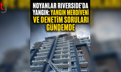 Noyanlar Riverside’da Yangın: Yangın Merdiveni ve Denetim Soruları Gündemde