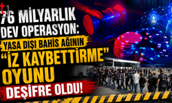 76 Milyarlık Dev Operasyon: Yasa Dışı Bahis Ağının "İz Kaybettirme" Oyunu Deşifre Oldu!