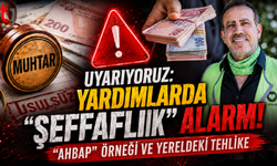 Uyarıyoruz: Yardımlarda "Şeffaflık" Alarmı! "Ahbap" Örneği ve Yereldeki Tehlike