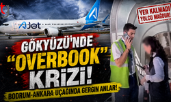 Gökyüzünde "Overbook" Krizi: Bodrum-Ankara Uçağında Gergin Anlar!