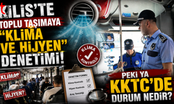 Kilis Belediyesi’nden Sıkı Denetim! KKTC’de Toplu Taşıma Standartları Ne Kadar Sorgulanıyor?
