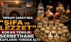 Topkapı Sarayı'nda "Şifa ve Lezzet" Kokan Yenilik: Şerbethane Kapılarını Yeniden Açtı!
