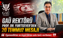 GAÜ Rektörü Prof. Dr. Yurtsever'den 20 Temmuz Mesajı