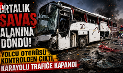 Ortalık Savaş Alanına Döndü: Yolcu Otobüsü Kontrolden Çıktı, Karayolu Trafiğe Kapandı