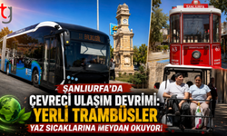 Şanlıurfa’da Çevreci Ulaşım Devrimi: Yerli Trambüsler Yaz Sıcaklarına Meydan Okuyor!