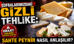 Sofralarımızdaki Gizli Tehlike: Sahte Peynir Nasıl Anlaşılır?