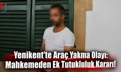 Yenikent'te Araç Yakma Olayı: Mahkemeden Ek Tutukluluk Kararı!
