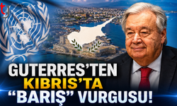 Guterres'ten Kıbrıs'ta "Barış" Vurgusu!