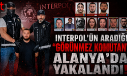 INTERPOL'ün Aradığı "Görünmez Komutan" Alanya'da Yakalandı!
