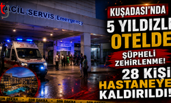Kuşadası'nda 5 Yıldızlı Otelde Şüpheli Zehirlenme: 28 Kişi Hastaneye Kaldırıldı!