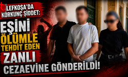 Lefkoşa'da Korkunç Şiddet: Eşini Ölümle Tehdit Eden Zanlı Cezaevine Gönderildi!
