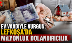 Ev Vaadiyle Vurgun: Lefkoşa'da Milyonluk Dolandırıcılık