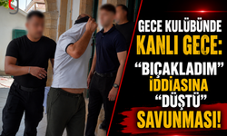 Gece Kulübünde Kanlı Gece: "Bıçakladım" İddiasına "Düştü" Savunması!