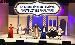 22. Kıbrıs Tiyatro Festivali "Huysuz" ile Final Yaptı