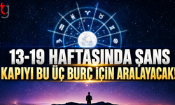 Şans Bu Üç Burcun Kapısını Çalacak