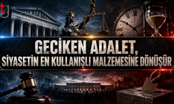 Geciken Adalet, Siyasetin En Kullanışlı Malzemesine Dönüşür