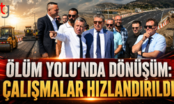 “Ölüm Yolu”nda Dönüşüm: Çalışmalar Hızlandırıldı