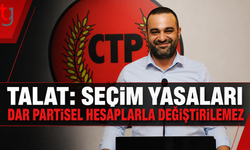 Talat: Seçim Yasaları Dar Partisel Hesaplarla Değiştirilemez