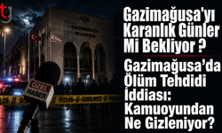 Gazimağusa’da Ölüm Tehdidi İddiası: Kamuoyundan Ne Gizleniyor?