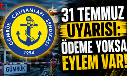 31 Temmuz Uyarısı: Ödeme Yoksa Eylem Var