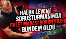 Haluk Levent Soruşturmasında Rulet Masası Görüntüleri Gündem Oldu